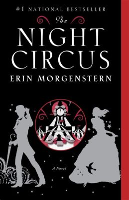 Night Circus – Une Symphonie de Mystères et d'Enchantements Romantiques