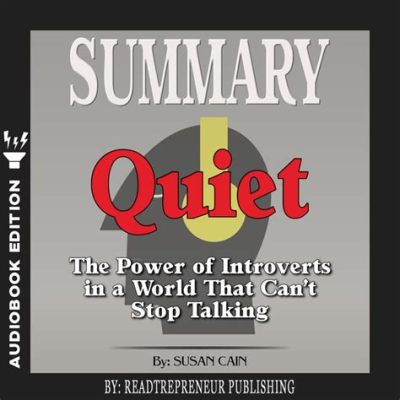 Quiet: The Power of Introverts in a World That Can't Stop Talking -  Une Exploration Douce des Forces Intérieures dans un Monde Bruyant